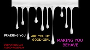 YOUR DADDYS GOOD GIRL NOW (AUDIO PORN) INTENSE NASTY DIRTY AUDIO MAKING YOU CUM