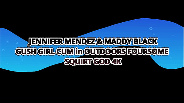 Outdoors Squirting Foursome! Giant Boobs Bitches Jennifer Mendez & Maddy Black Gush Girl Cum – Squirt God 4k